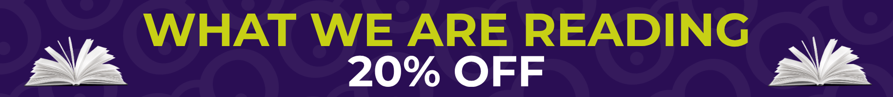 What We Are Reading - August 20% OFF